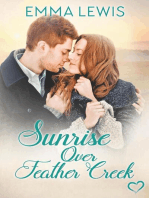 Sunrise Over Feather Creek: Working Heart Romance, #2