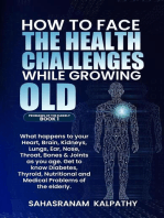 How to Face the Health Challenges while Growing Old.