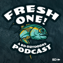 Fresh One! | BD Outdoors Podcast
