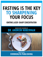 Fasting Is The Key To Sharpening Your Focus - Based On The Teachings Of Dr. Andrew Huberman: Igniting Laser-Sharp Concentration
