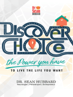 Discover Choice: The Power You Have to Live the Life You Want
