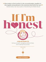 If I'm Honest...: A No BS Guide to Loving Yourself, Navigating Relationships and Trusting the Journey