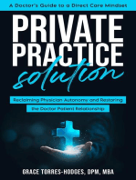 Private Practice Solution: Reclaiming Physician Autonomy and Restoring the Doctor-Patient Relationship