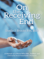 On the Receiving End: A Memoir of a Nurse Who Met, Tackled, and Overcame Insurmountable Obstacles