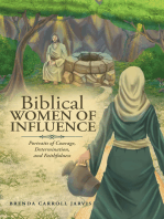 Biblical WOMEN OF INFLUENCE: Portraits of Courage, Determination, and Faithfulness