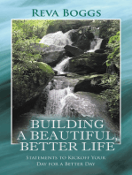 Building a Beautiful, Better Life: Statements to Kickoff Your Day for a Better Day