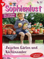 Zwischen Gärten und Küchenzauber: Sophienlust - Die nächste Generation 97 – Familienroman