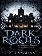 Dark Roots: Thornhill Vampire Chronicles, #1