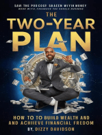 The Two-Year Plan: How To Build Wealth And Achieve Financial Freedom: Wealth Building, #1