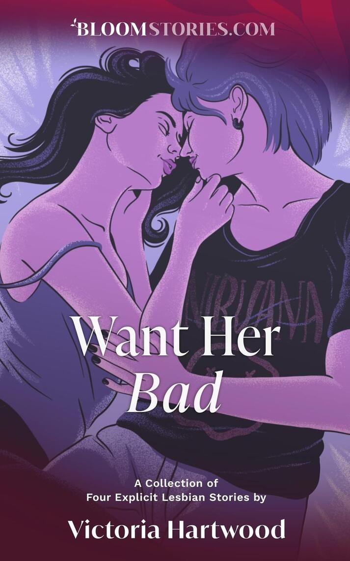 Want Her Bad 4 Explicit Lesbian Stories By Victoria Hartwood Ebook