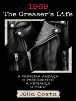 1969, The Greaser's Life
