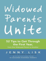 Widowed Parents Unite: 52 Tips to Get Through the First Year, from One Widowed Parent to Another