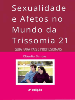 Sexualidade e Afetos no Mundo da Trissomia 21: Guia para Pais e Profissionais