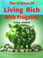 The Science of Living Rich with Frugality