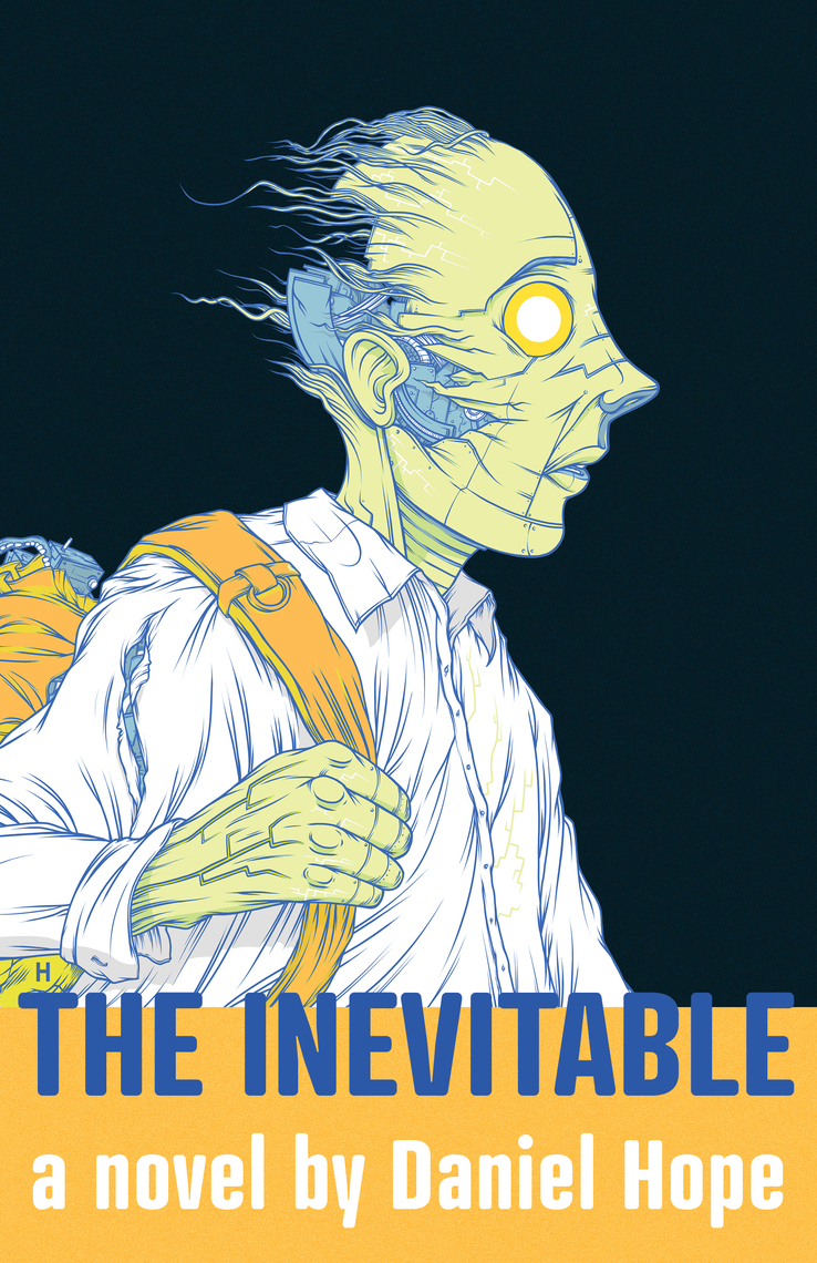 The Inevitable by Daniel Hope, Lidia Yuknavitch (Ebook) - Read