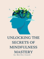 Unlocking the Secrets of Mindfulness Mastery
