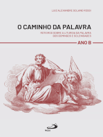 O Caminho da Palavra: Roteiros sobre a Liturgia da Palavra dos Domingo e Solenidades - Ano B