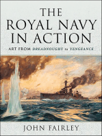 The Royal Navy in Action: Art from Dreadnought to Vengeance