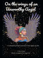 On the wings of an Unworthy Angel: A collection of highs and lows in the Valley of Life!