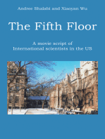 The Fifth Floor: A movie script of                              International scientists in the US