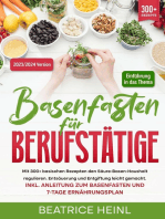 Basenfasten für Berufstätige: Mit 300+ basischen Rezepten den Säure-Basen-Haushalt regulieren. Entsäuerung und Entgiftung leicht gemacht. Inkl. Anleitung zum Basenfasten und 7-Tage Ernährungsplan