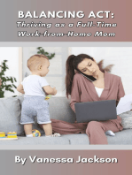 Balancing Act: Thriving as a Full-Time Work-from-Home Mom
