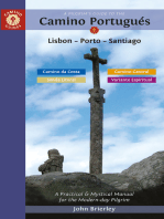 A Pilgrim's Guide to the Camino Portugués Lisbon - Porto - Santiago: including Camino Central, Variente Espiritual, Camino da Costa, & Senda Litoral