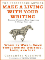 The Prosperous Author: How to Make a Living With Your Writing. Word By Word: Some Thoughts on Writing, Love, and Life: Prosperity for Authors, #3