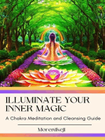 Illuminate Your Inner Magic: A Chakra Meditation and Cleansing Guide