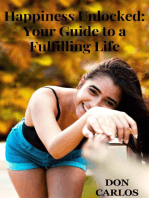 Happiness Unlocked: Your Guide to a Fulfilling Life