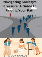Navigating Society's Pressure: A Guide to Finding Your Path