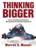 Thinking Bigger: The Essential Guide to Humanity's Astonishing Purpose