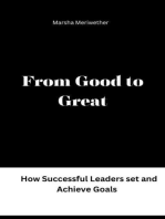 From Good to Great:How Successful Leaders set and Achieve Goals