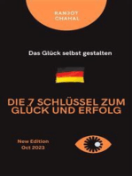 Die 7 Schlüssel zum Glück und Erfolg: Das Glück selbst gestalten