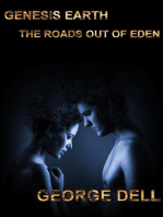 Genesis Earth; the Roads out of Eden: Genesis Earth, #3