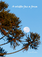 A Solidão Faz A Força