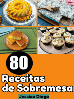 Desejos Doces Descomplicados: 80 Receitas De Sobremesas Fáceis Para Saborear Em Instantes