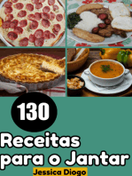 Jantares Descomplicados: 130 Receitas Simples Para Saciar Sua Fome