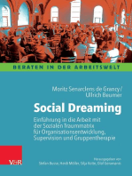 Social Dreaming: Einführung in die Arbeit mit der Sozialen Traummatrix für Organisationsentwicklung, Supervision und Gruppentherapie