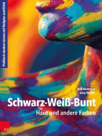 Schwarz-Weiß-Bunt: Haut und andere Farben