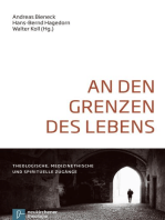 An den Grenzen des Lebens: Theologische, medizinethische und spirituelle Zugänge