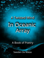 A Twisted Mind in Oceanic Array: A Book of Poetry