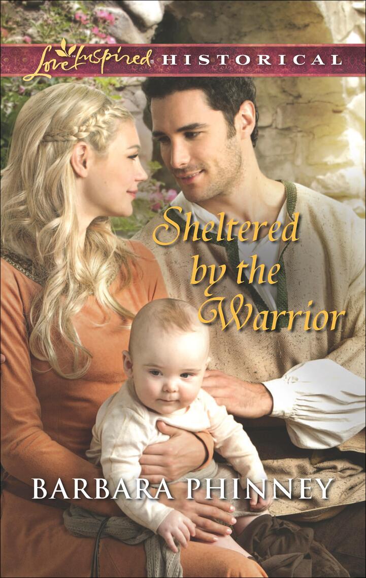 Sheltered by the Warrior by Barbara Phinney (Ebook) - Read free for 30 days