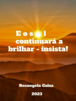 E O Sol Continuará A Brilhar - Insista