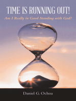 Time Is Running Out!: Am I Really in Good Standing with God?