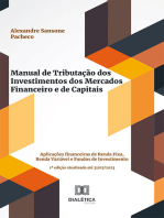 Manual de Tributação dos Investimentos dos Mercados Financeiro e de Capitais: aplicações financeiras de Renda Fixa, Renda Variável e Fundos de Investimento