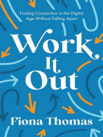 Work It Out: Finding Connection in the Digital Age Without Falling Apart