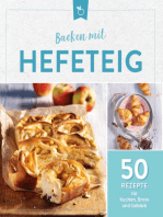 Backen mit Hefeteig: 50 Rezepte für Kuchen, Brote und Gebäck