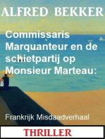 Commissaris Marquanteur en de schietpartij op Monsieur Marteau