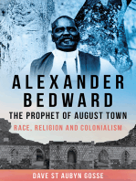 Alexander Bedward, the Prophet of August Town: Race, Religion and Colonialism